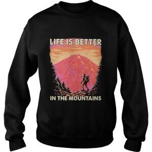 Climb Life Is Better In The Mountains Sweatshirt